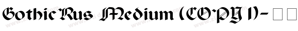 GothicRus Medium (COPY 1)字体转换